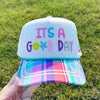 It's A Good Day Hat