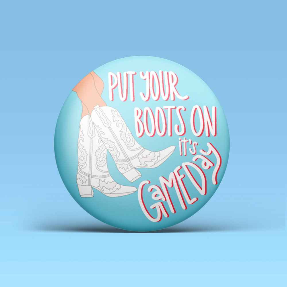 PUT YOUR BOOTS ON