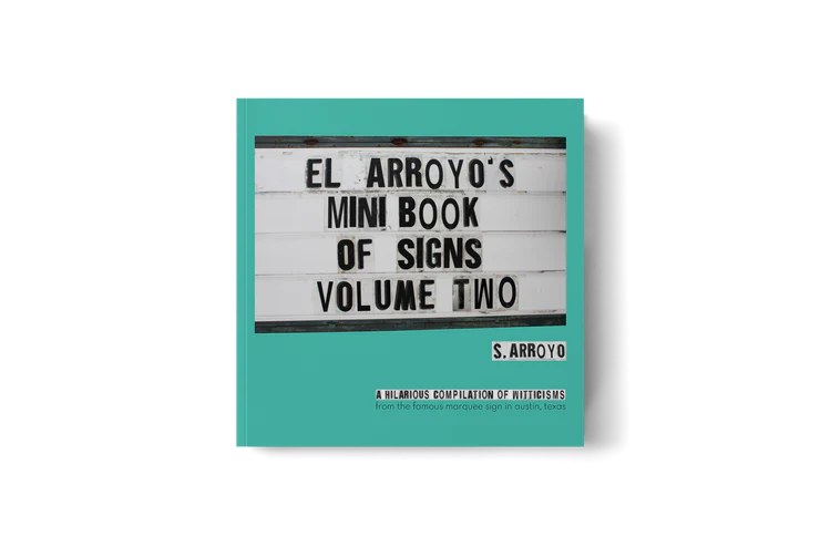 El Arroyo's Mini Book of Signs Volume Two
